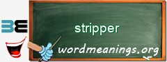 WordMeaning blackboard for stripper